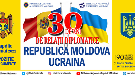Национальная библиотека: «Молдова - Украина: 30 лет дипломатических отношений».