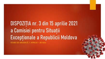 Распоряжение №3 от 15 апреля 2021 года Комиссии по чрезвычайным ситуациям Республики Молдова